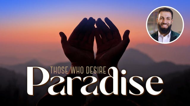 Those who desire Paradise