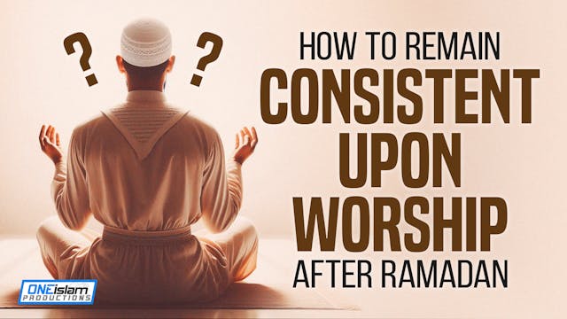 How To Remain Consistent Upon Worship...