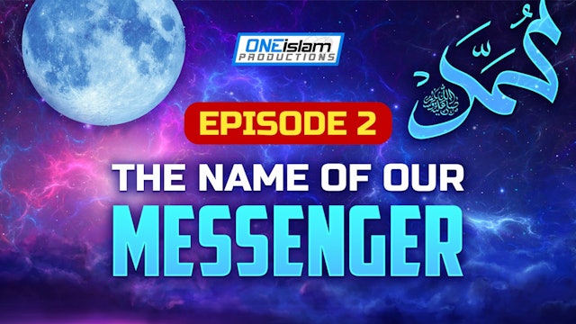 Episode 2 - The Name Of Our Messenger (S)