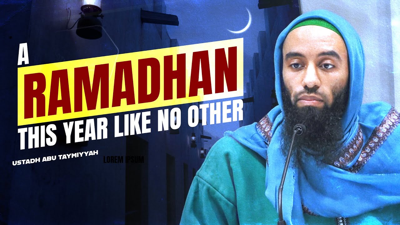 A Ramadhan This Year Like No Other