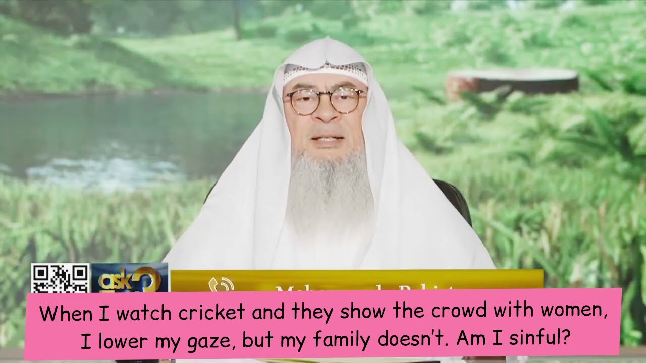 While Watching Cricket They Show Crowd With Women I Lower My Gaze, Am I Sinful?