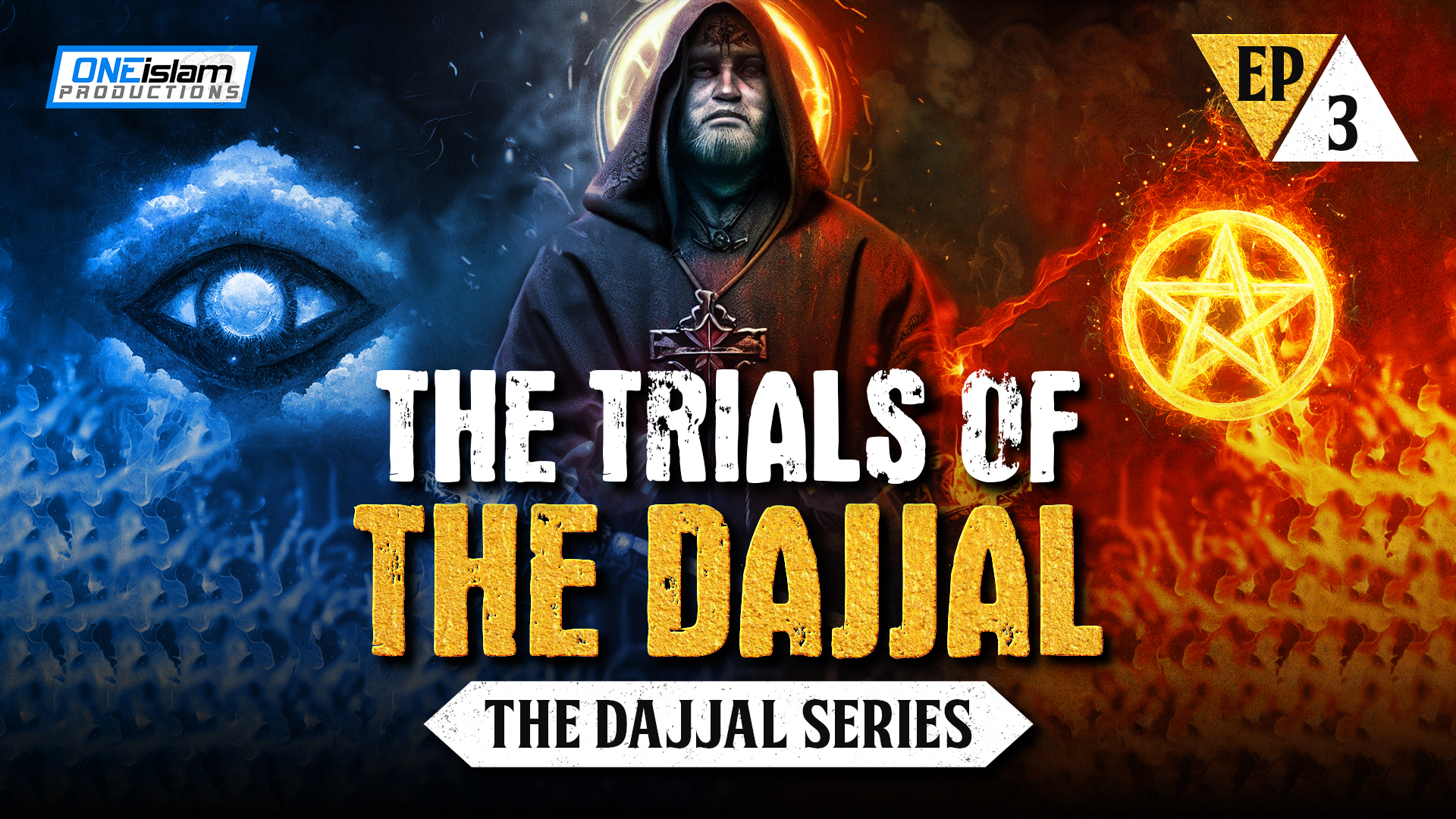 The Trials Of The Dajjal | Ep 3