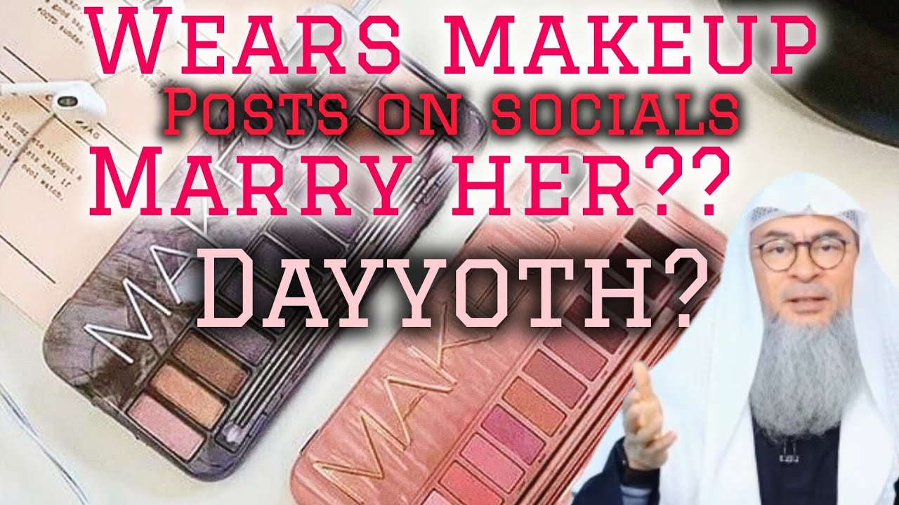 If I marry a girl who posts on Socials Wears makeup Shows sum hair