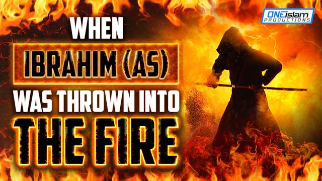 WHEN IBRAHIM (AS) WAS THROWN INTO FIRE!