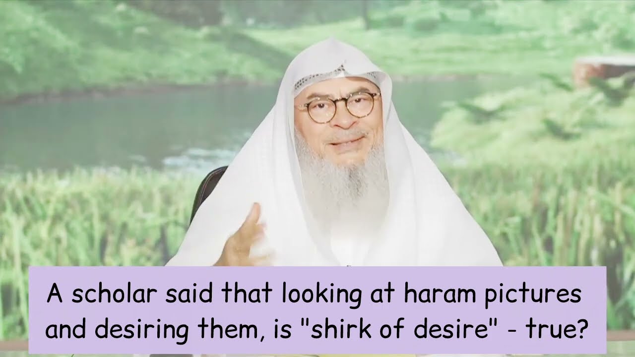 Scholar Said Look At Haram Pictures Of Women & Desiring Them Is Shirk Of Desire!
