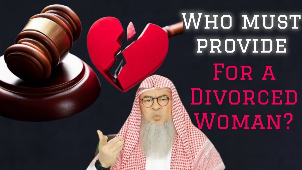 Whose responsibility is it to financially provide for a divorced woman 