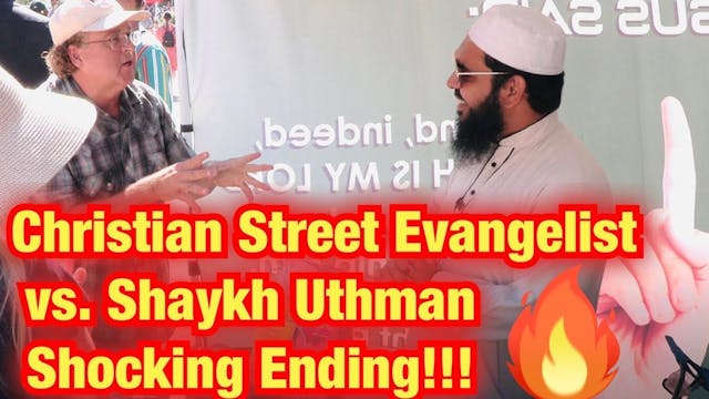 Christian Evangelist vs. Shaykh Uthma...