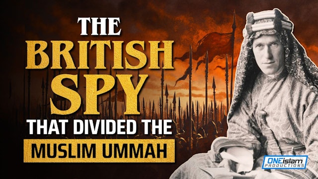 The British Spy Who Divided The Muslim Ummah