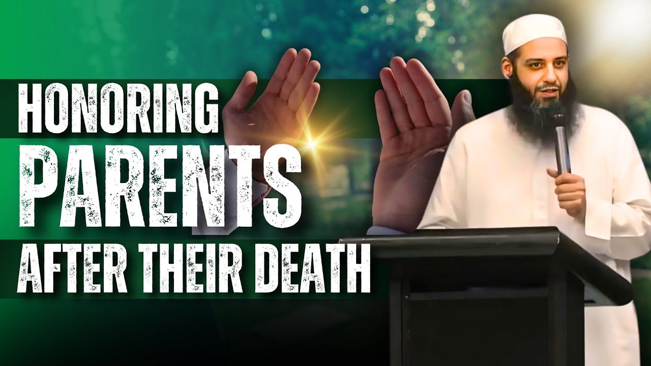 Honoring Parents After Their Death - Abu Bakr Zoud