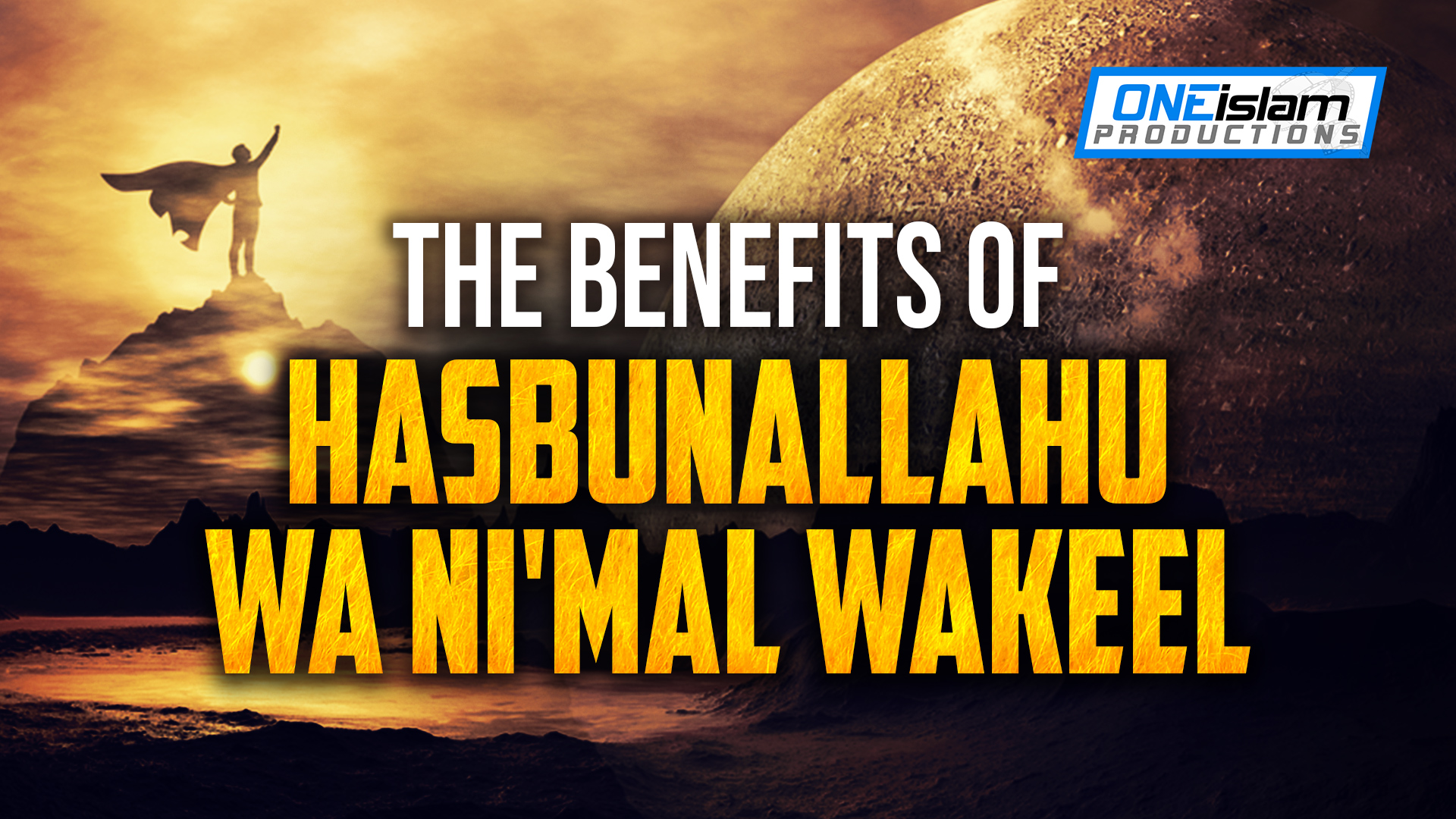 The Benefits Of Hasbunallahu Wa Ni'mal Wakeel