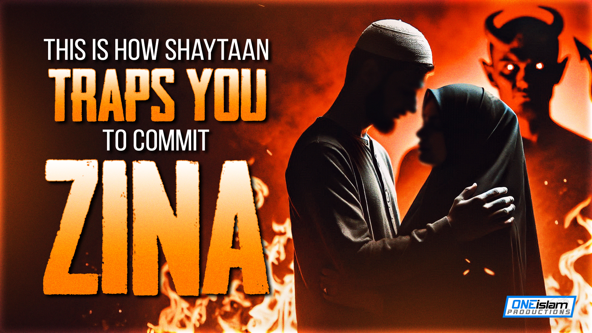 This Is How Shaytaan Traps You To Commit Zina