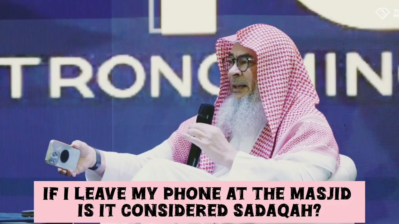 If I Leave My Phone At The Masjid, Is It Considered As Sadaqah?