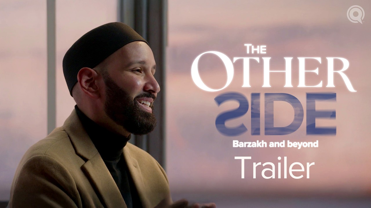 The Other Side - Barzakh and Beyond with Dr. Omar Suleiman - TRAILER