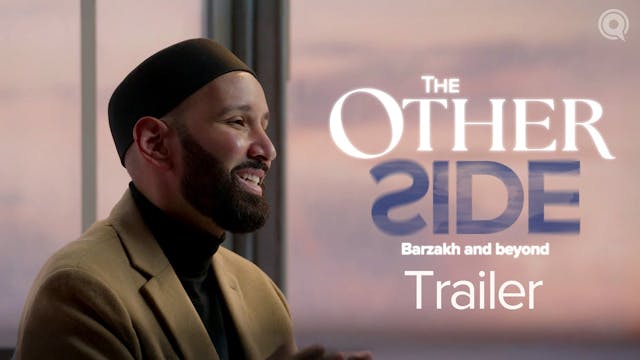 The Other Side - Barzakh and Beyond w...