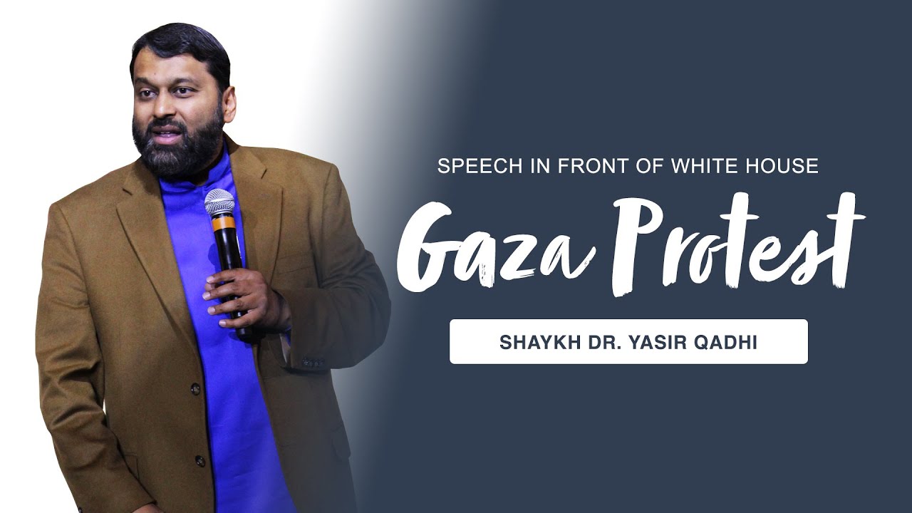 Shaykh Dr. Yasir Qadhi's DC Speech - Gaza Protest in Front of White House