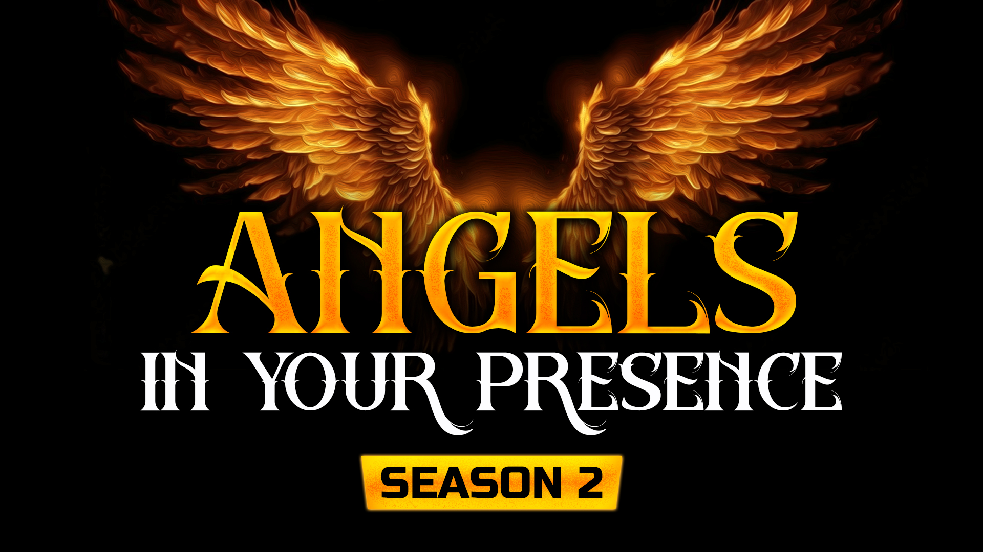 Angels In Your Presence Series | Season 2