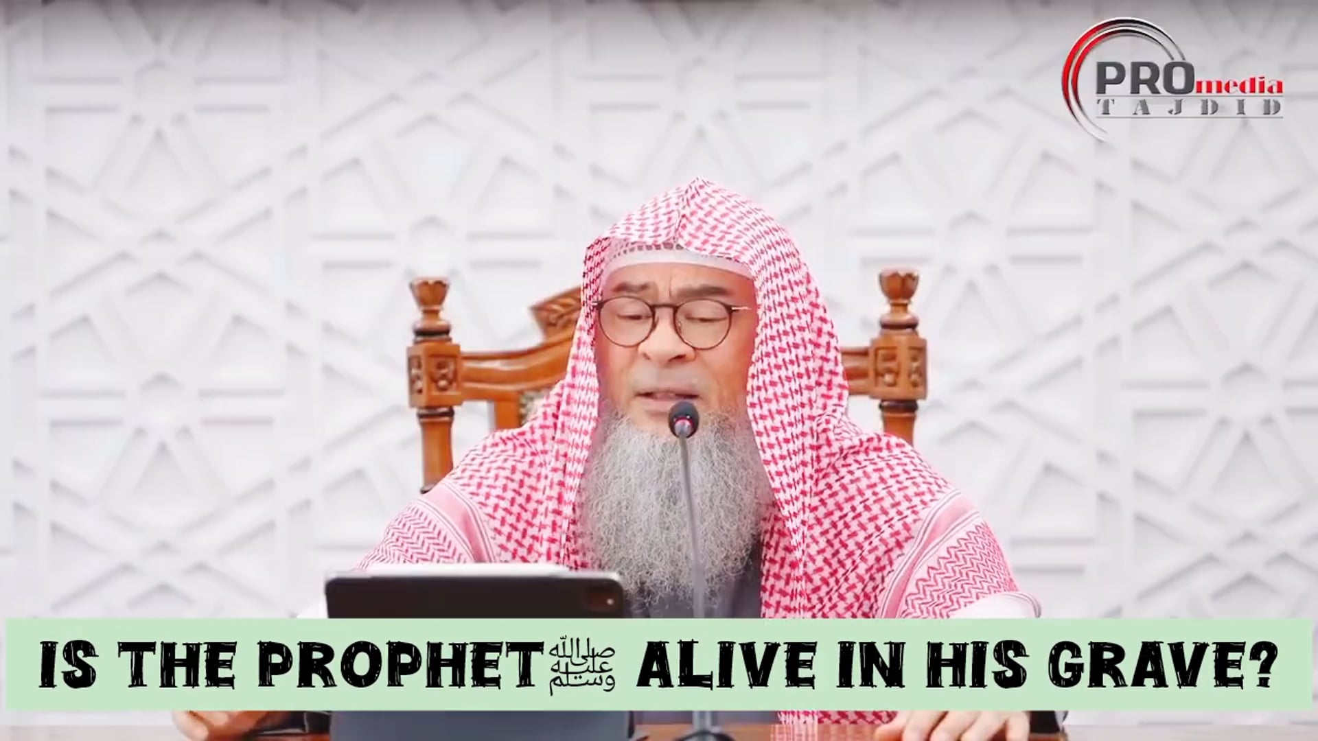Is the Prophet ﷺ alive in his grave 