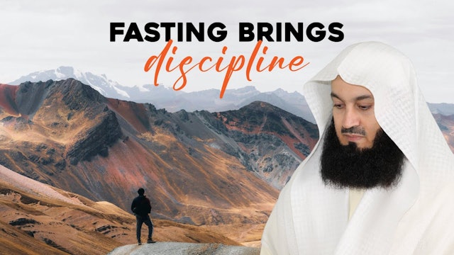 Fasting Brings Discipline - Mufti Menk