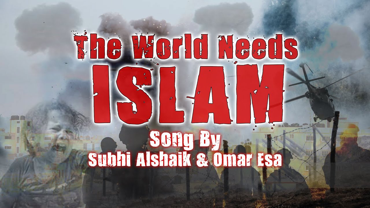 Beautiful Song - The World Needs Islam