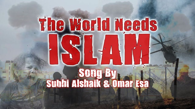 Beautiful Song - The World Needs Islam