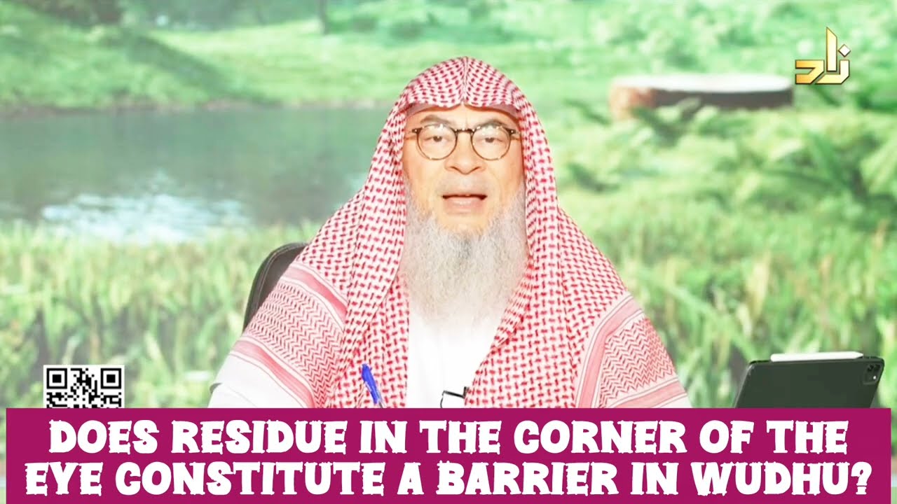 Does Residue In The Corner Of The Eye From A Barrier In Wudu?