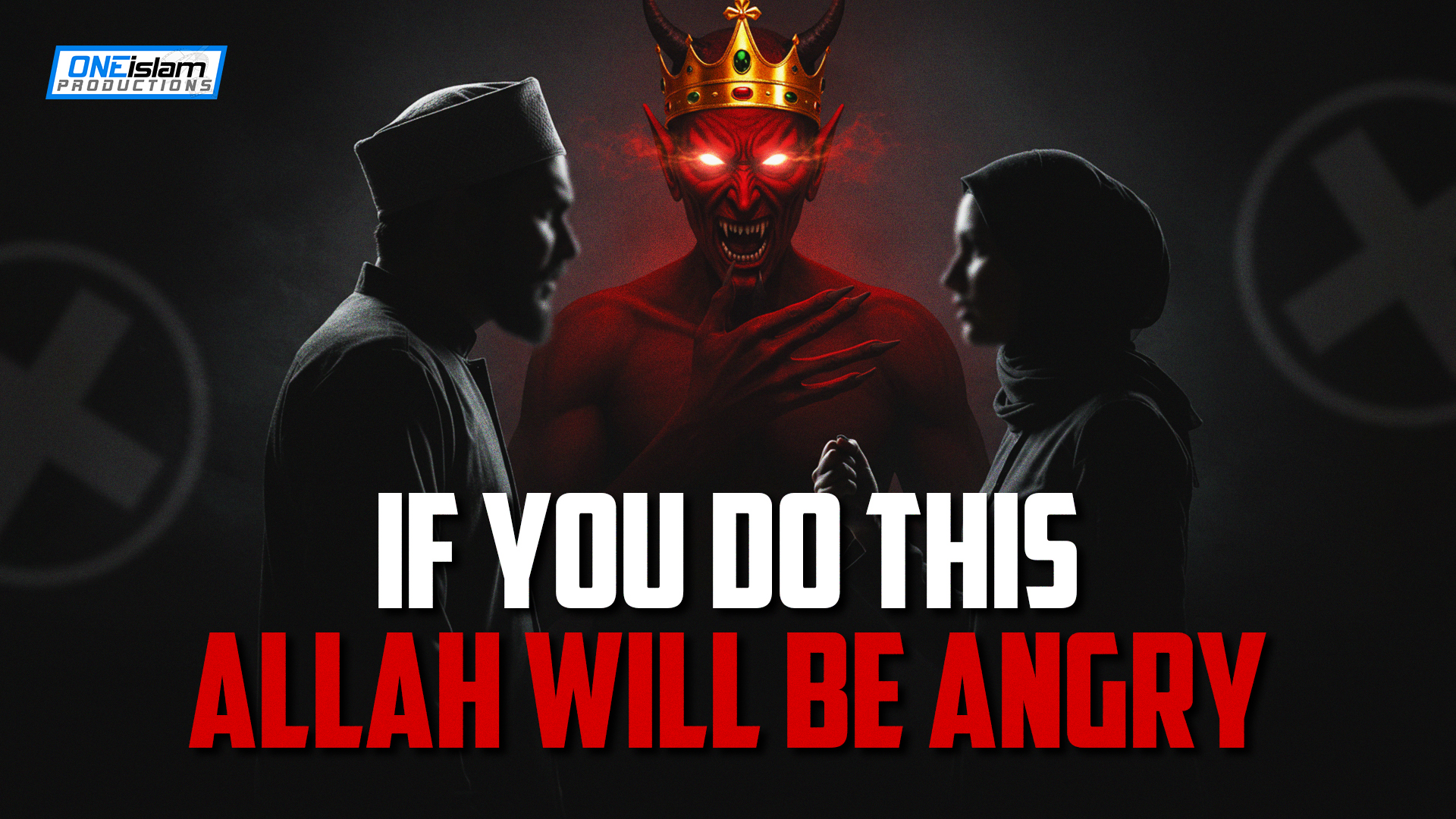 If You Do This Allah Will Be Angry At You 