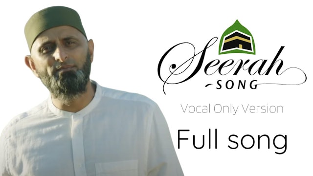 Seerah Song - Full Song - Vocal Only Version