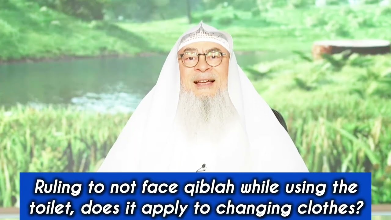 Ruling To Not Face Qiblah While Using Toilet, Does It Apply To Changing Clothes?