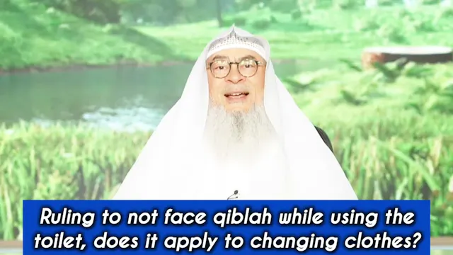 Ruling To Not Face Qiblah While Using...
