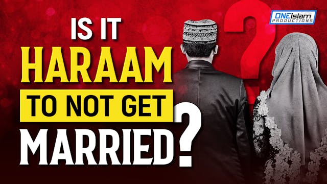 Is It Haram To Not Get Married?