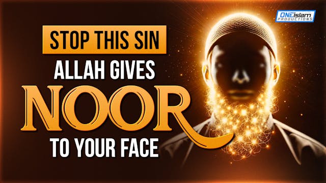 Stop This Sin, Allah Gives Noor To Yo...