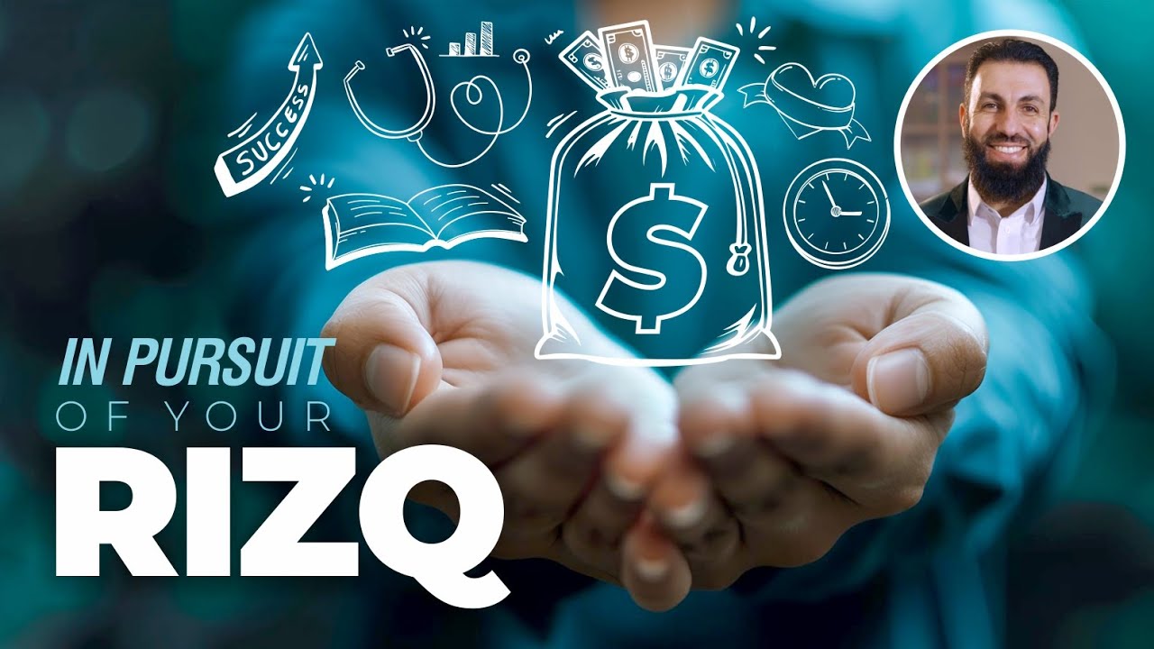 In pursuit of your rizq