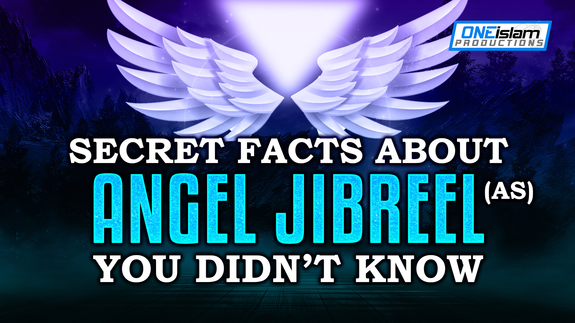 SECRET FACTS ABOUT ANGEL JIBREEL (AS) YOU DIDNT KNOW 