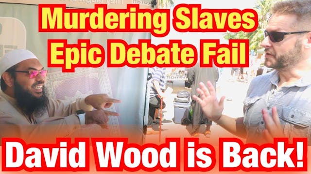 David Wood is Back!!! Debate - Slave ...