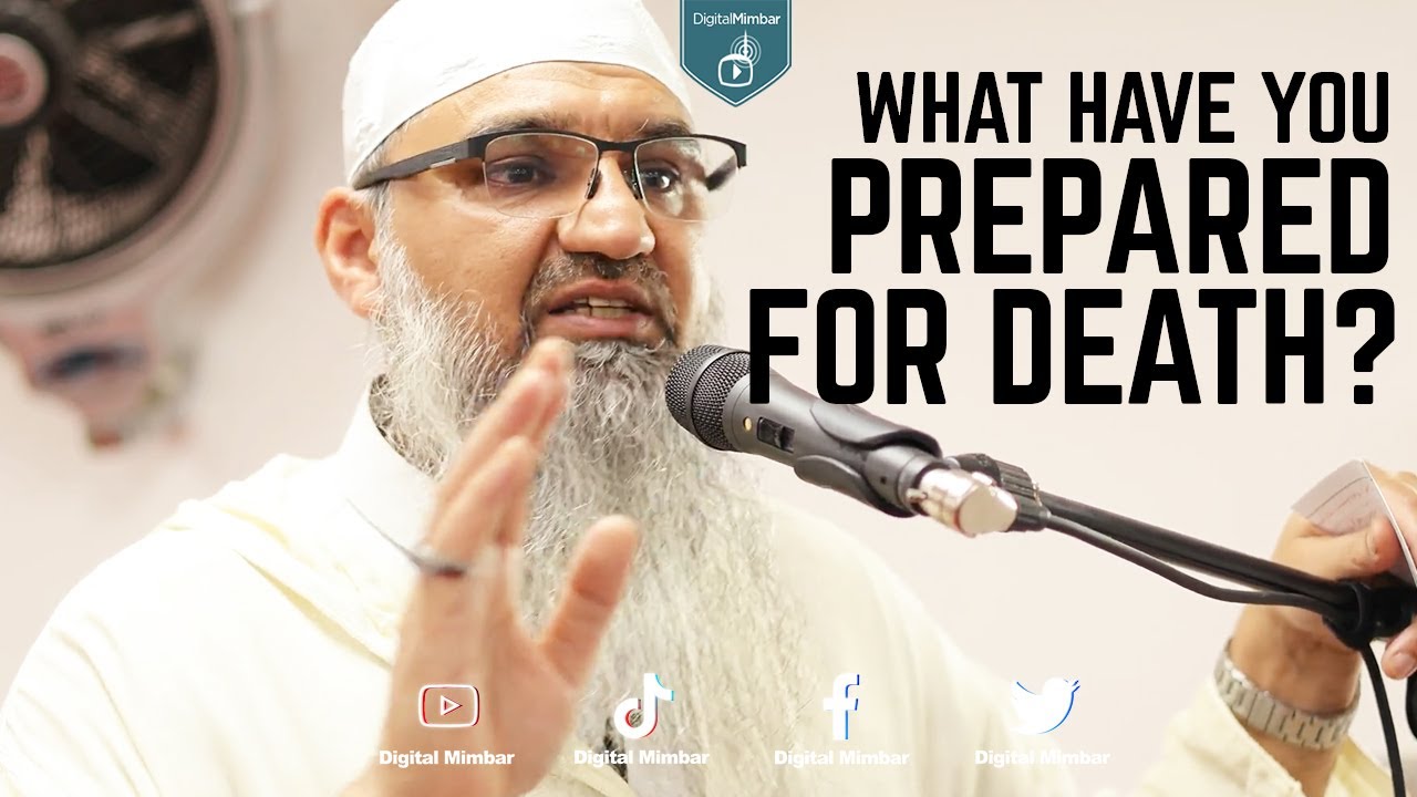 What have you prepared for Death - Murtaza Khan