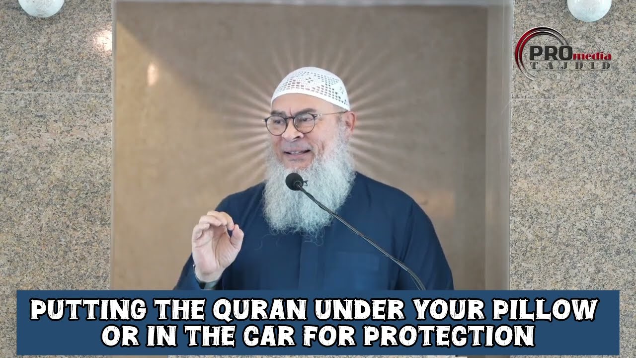 Putting Quran under your pillow or in the car for protection 