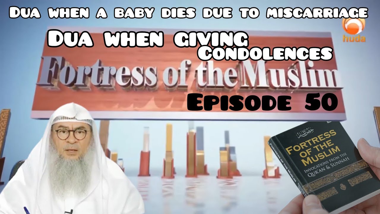 50 - Dua when baby dies due 2 miscarriage. When giving condolence 