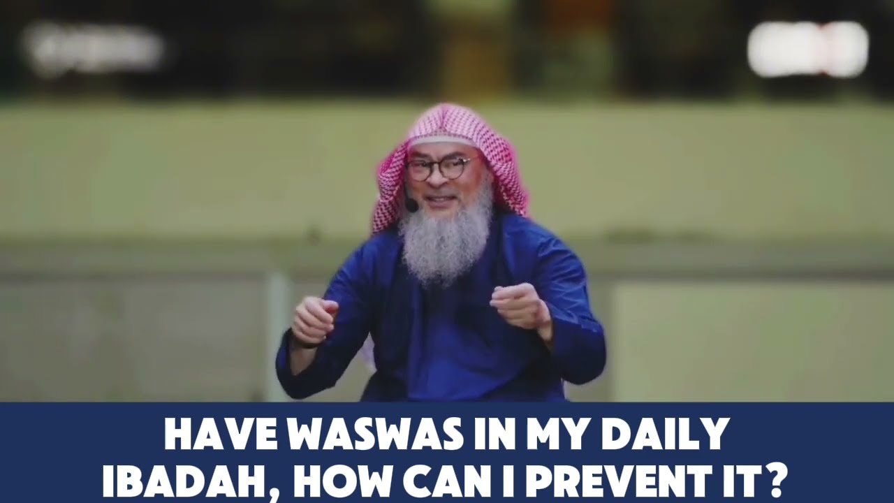 Have waswas in my daily ibadah, how can I prevent it