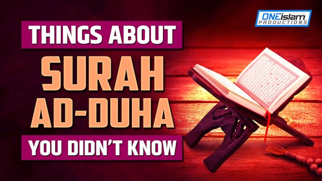 THINGS ABOUT SURAH AD-DUHA, YOU DIDN’...