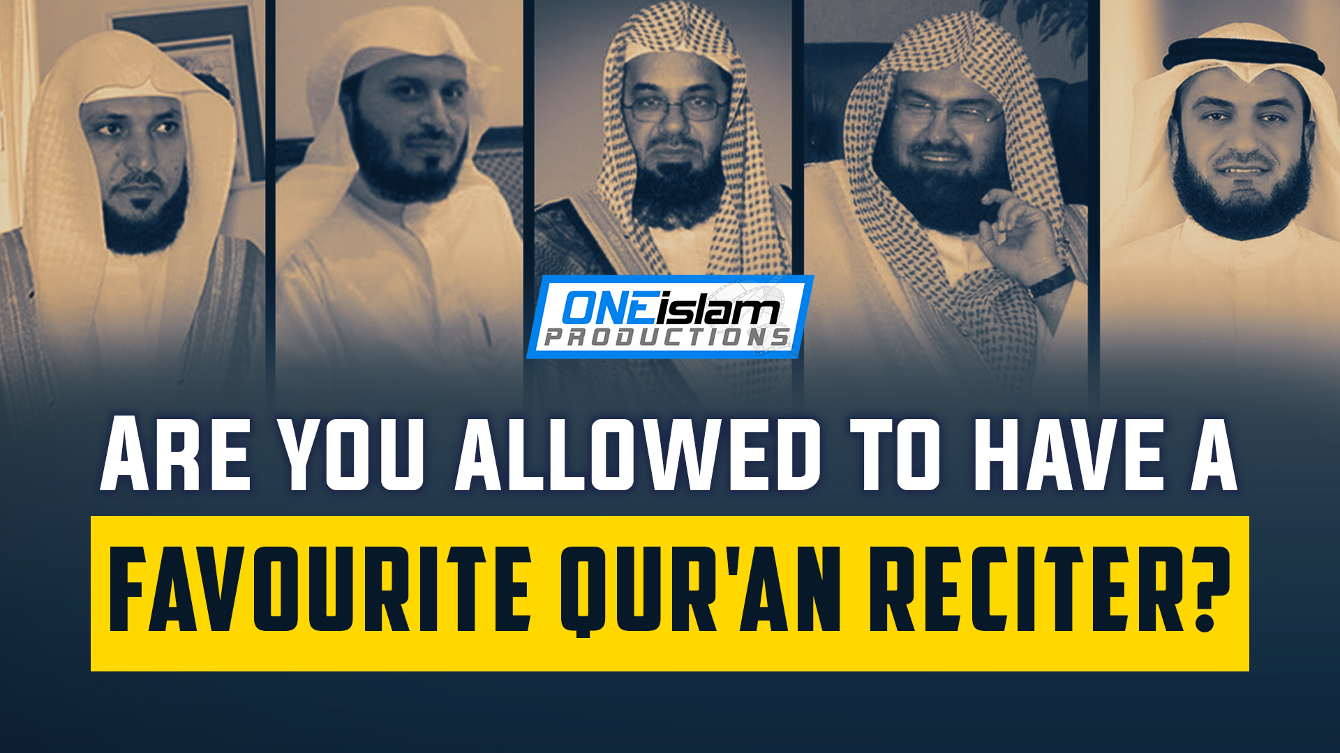 ARE YOU ALLOWED TO HAVE A FAVOURITE QURAN RECITER?