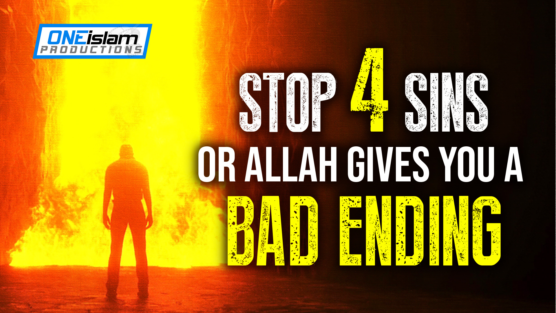 STOP 4 SINS OR ALLAH GIVES BAD ENDING
