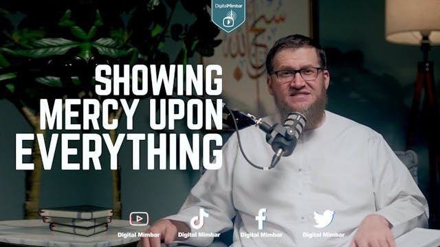 Showing Mercy Upon Everything - Ismai...