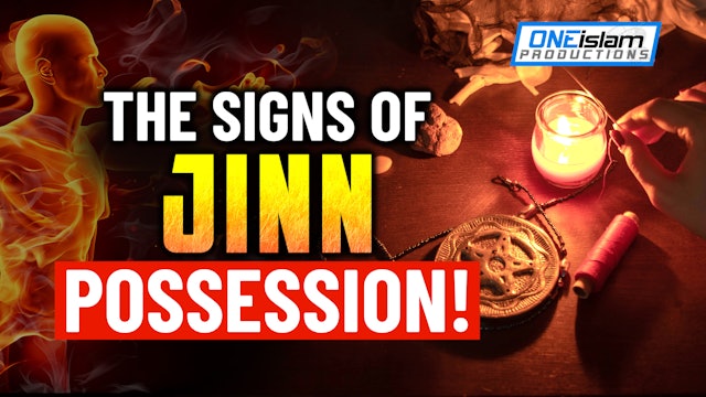 THE SIGNS OF JINN POSSESSION!