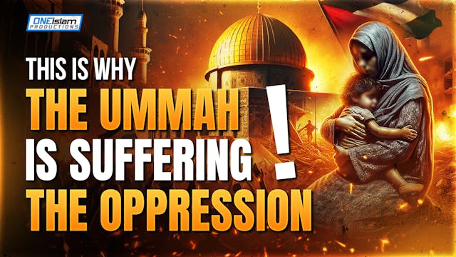 This Is Why The Ummah Is Suffering Th...