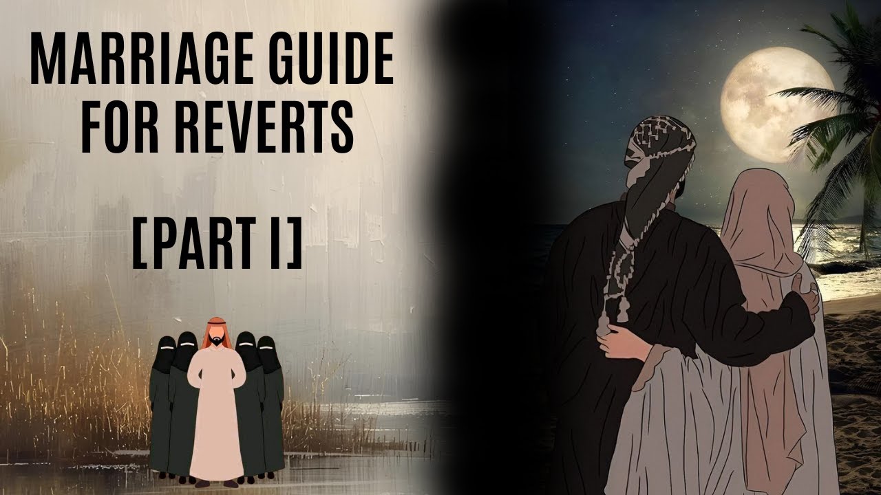 How To Get Married As A Muslim Revert? (Mini-Guide) [Part 1]