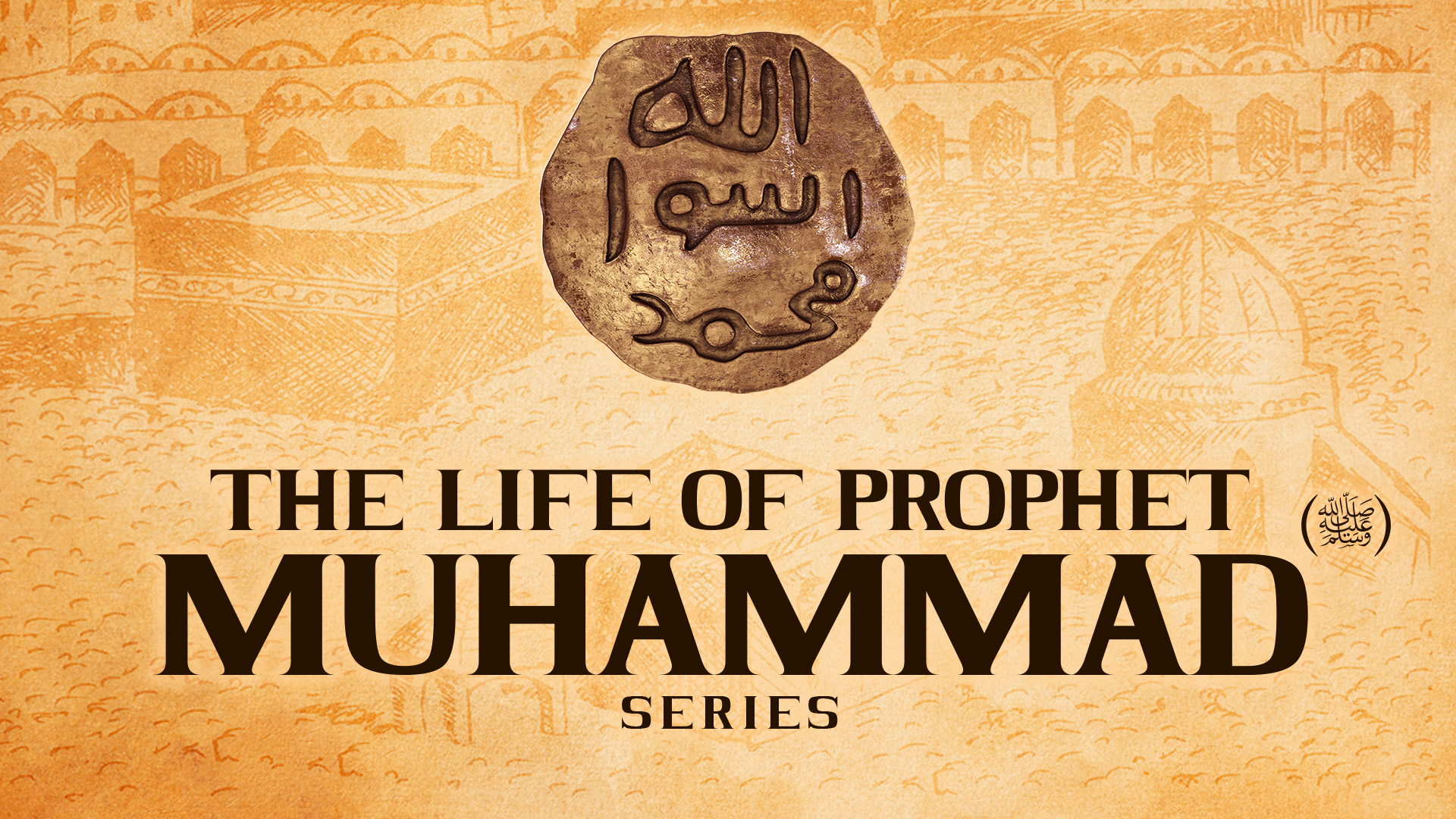 The Life Of Prophet Muhammad ﷺ Series