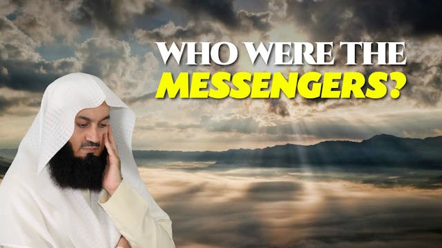 Who Were The Messengers - Mufti Menk