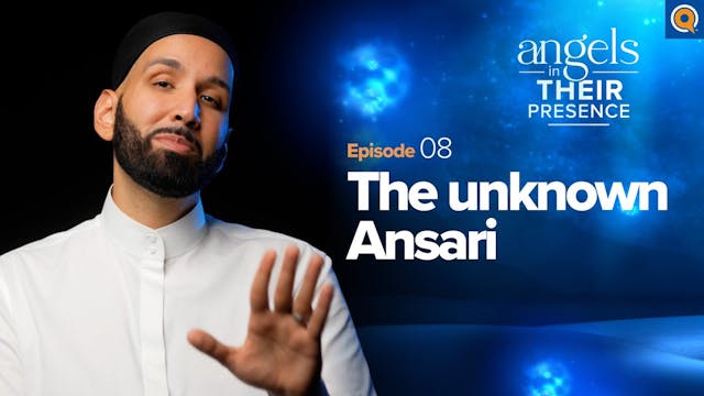 Ep. 8 The Unknown Ansari