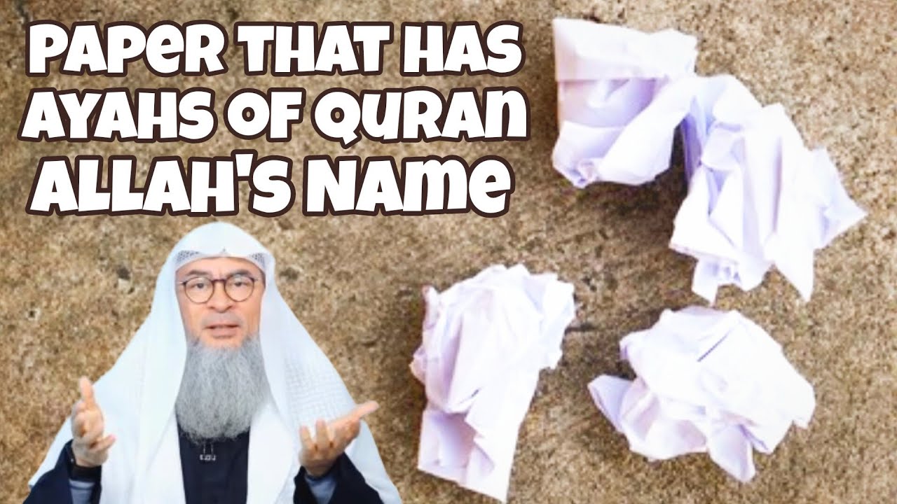 Can we throw away papers that have Quran ayahs or Allah's Name