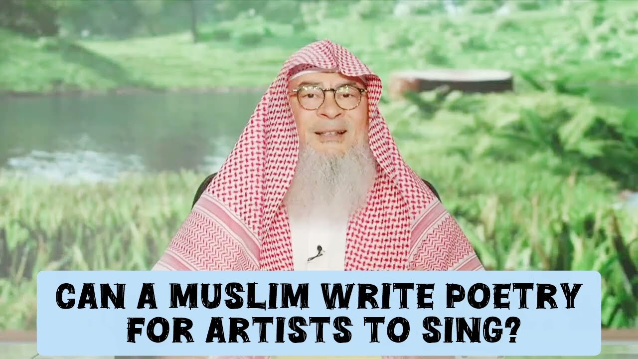Can A Muslim Write Poetry For Artists To Sing?